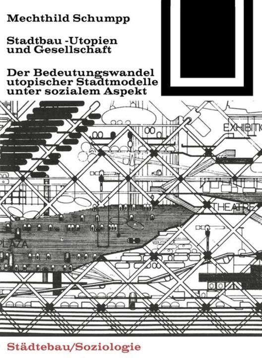 Immagine prodotto Stadtbau-Utopien und Gesellschaft (Tedesco, Mechthild Schumpp, 1972)