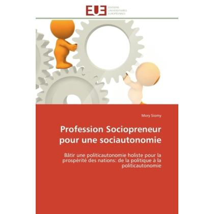 Profession Sociopreneur pour une sociautonomie, Fachbücher von Mory Siomy