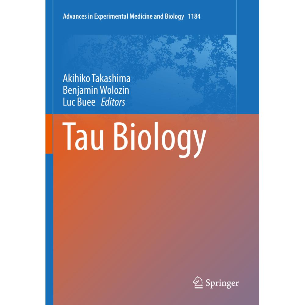 Tau Biology, Fachbücher von Benjamin Wolozin, Luc Buee, Akihiko Takashima
