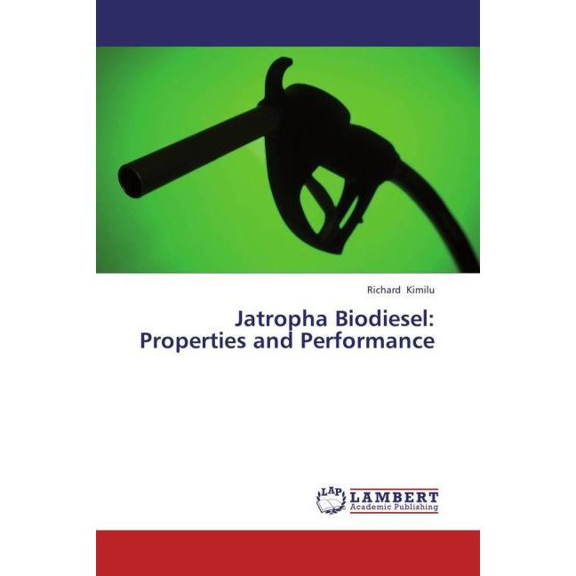 Jatropha Biodiesel: Properties and Performance, Fachbücher