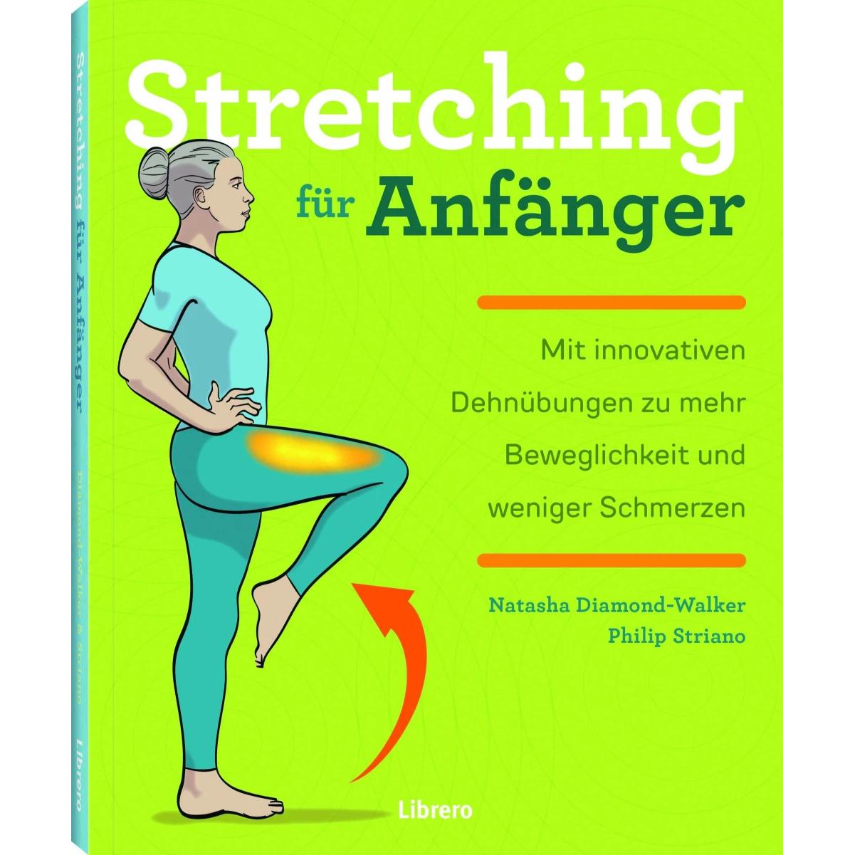 Stretching für Anfänger, Ratgeber von Philip Striano, Natasha Diamond-Walker