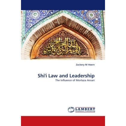 Shi'i Law and Leadership, Sachbücher von Zackery M Heern