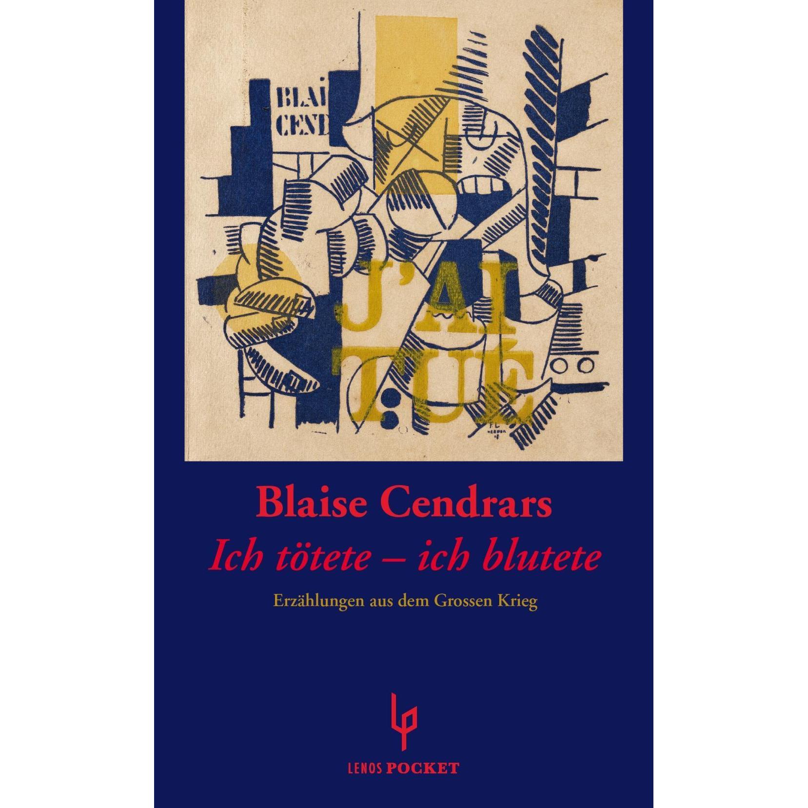 Ich tötete - ich blutete, Belletristik von Blaise Cendrars