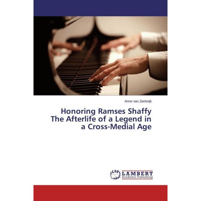 Honoring Ramses Shaffy The Afterlife of a Legend in a Cross-Medial Age, Fachbücher