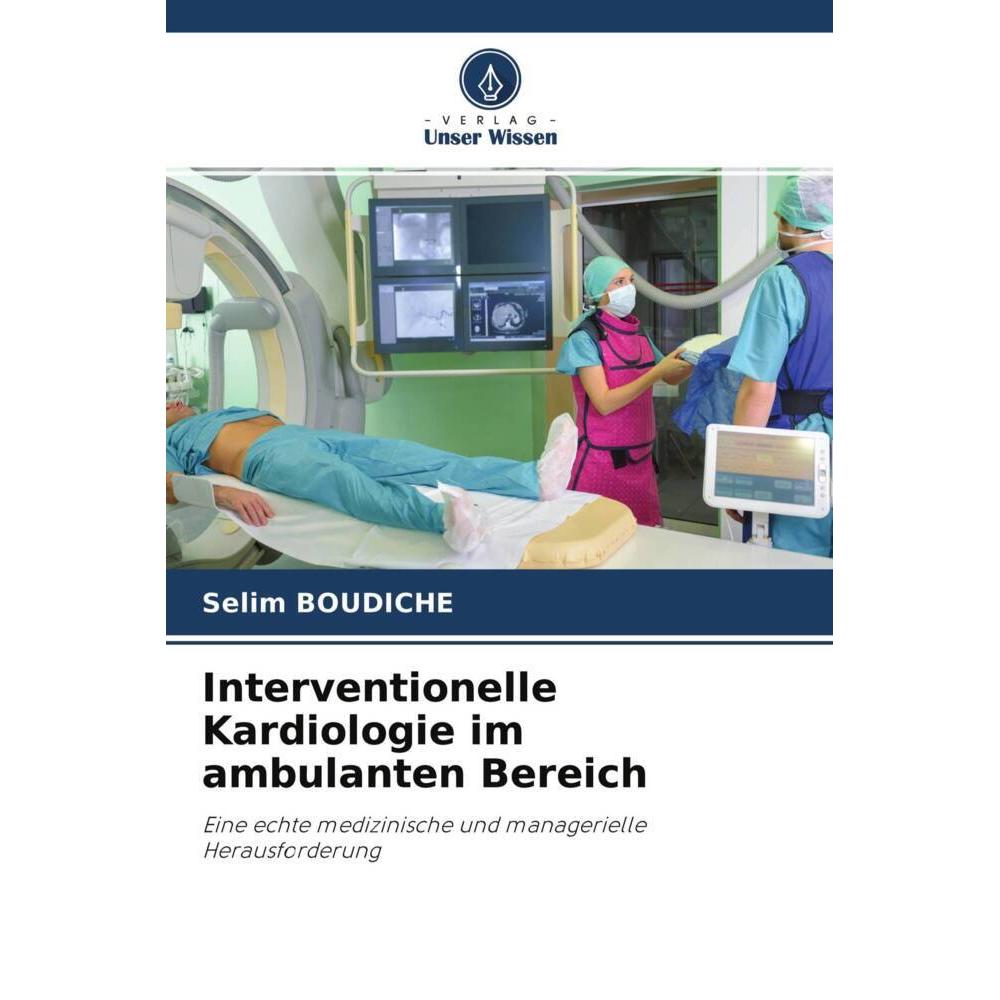 Interventionelle Kardiologie im ambulanten Bereich, Fachbücher von Selim Boudiche