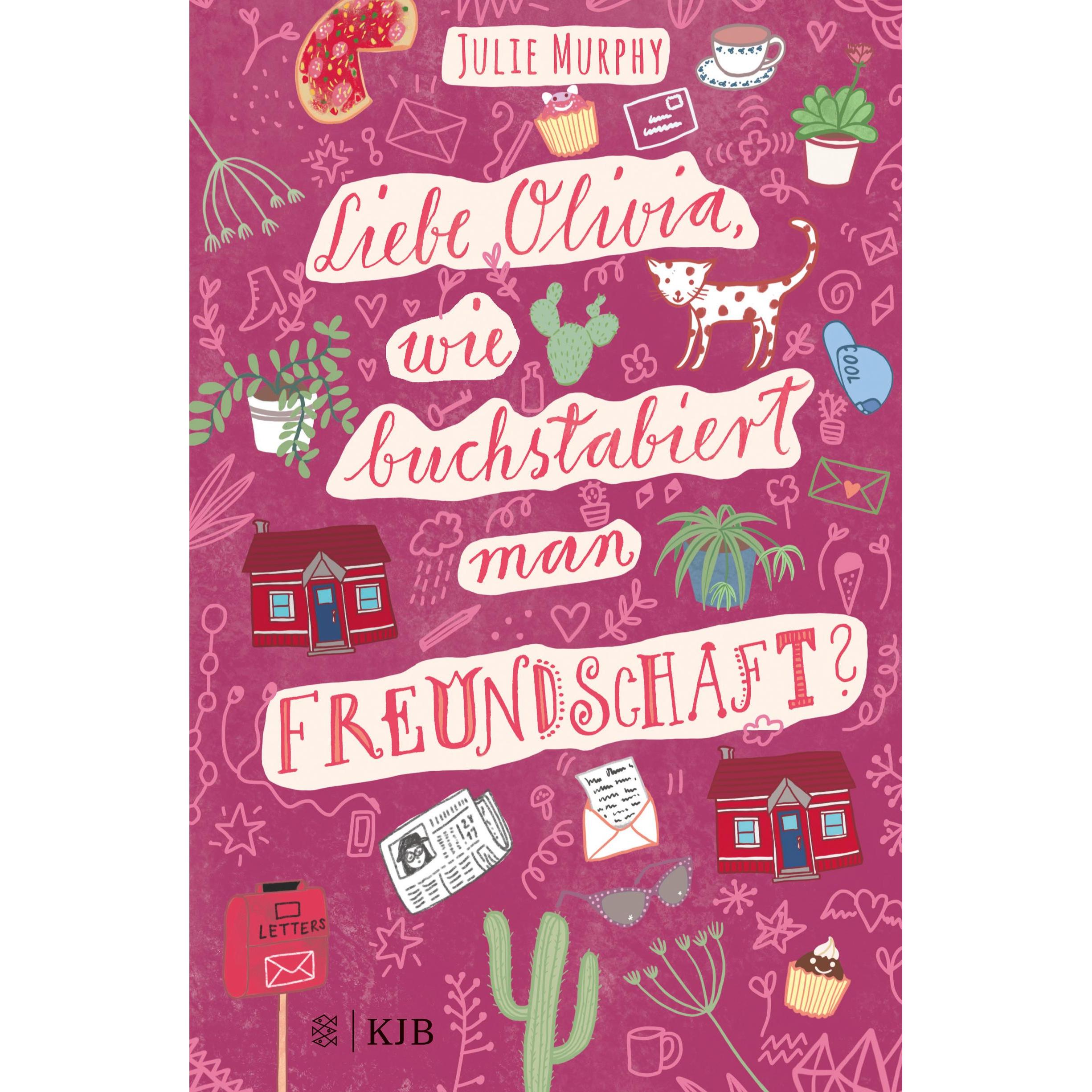 Liebe Olivia, wie buchstabiert man Freundschaft?, Kinderbücher von Julie Murphy