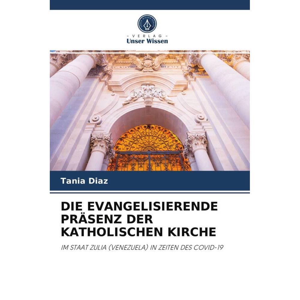 Die Evangelisierende Präsenz Der Katholischen Kirche, Fachbücher von Tania Diaz