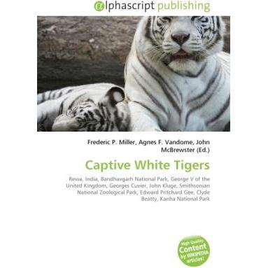 Thumbnail - Captive White Tigers, Fachbücher von Agnes F. Vandome, John McBrewster, Frederic P. Miller