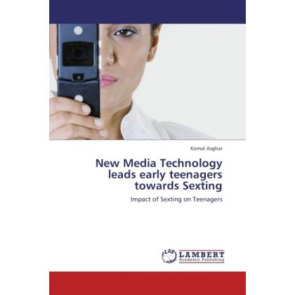 New Media Technology leads early teenagers towards Sexting, Fachbücher