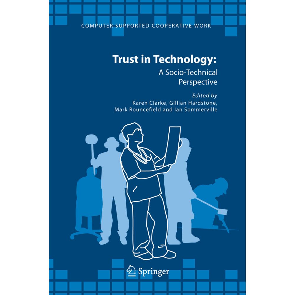 Trust in Technology: A Socio-Technical Perspective, Fachbücher von Ian Sommerville, Karen Clarke, Mark Rouncefield, Gill...