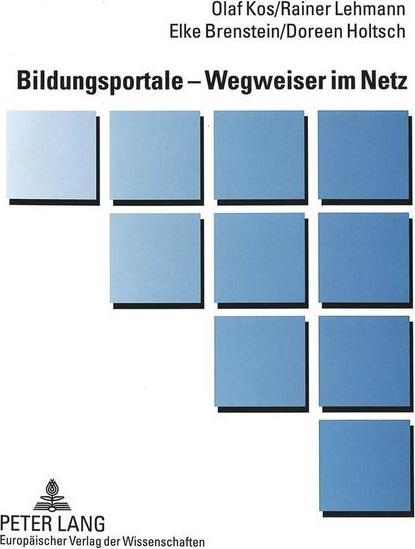 Produktbild Bildungsportale - Wegweiser im Netz (Deutsch, Doreen Holtsch, Elke Brenstein, Olaf Kos, Rainer Lehmann, 2005)