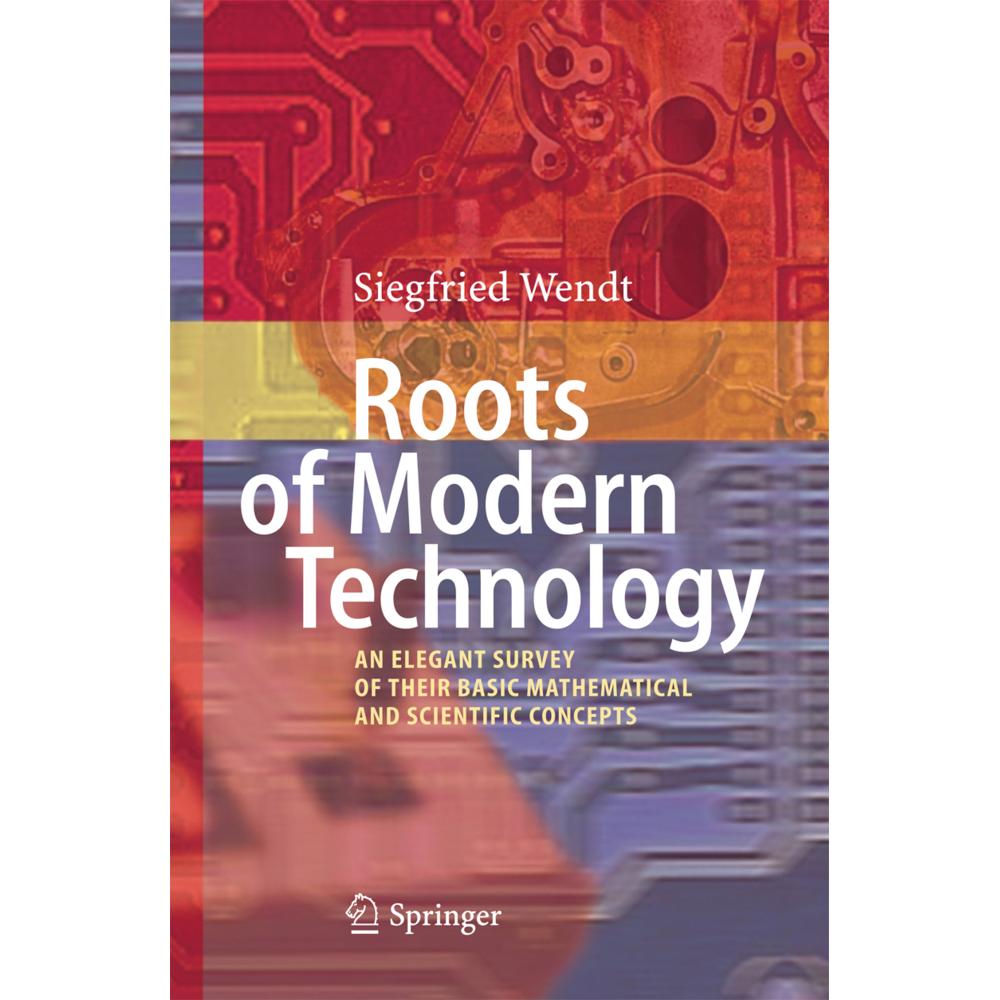 Roots of Modern Technology, Fachbücher von Siegfried Wendt