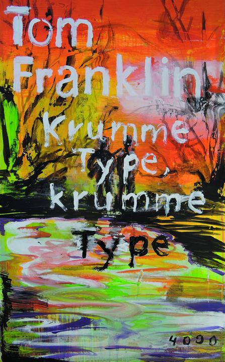 Produktbild Krumme Type, krumme Type (Deutsch, Frank Nowatzki, Nikolaus Stingl, Tom Franklin, 2018)
