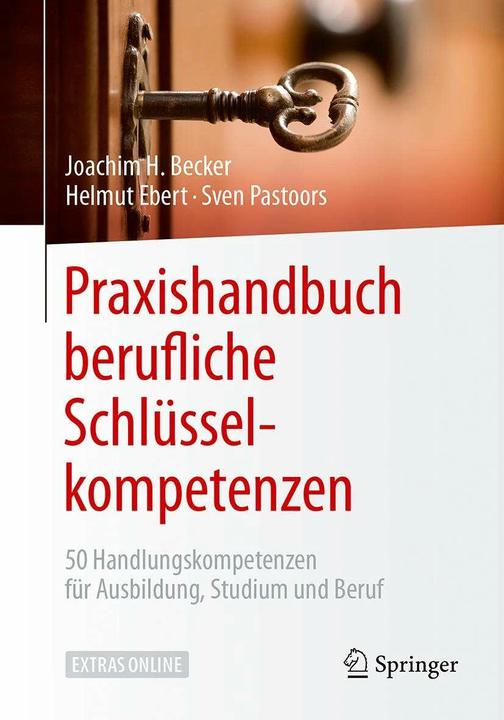 Produktbild Praxishandbuch berufliche Schlüsselkompetenzen (Deutsch, Helmut Ebert, Joachim H. Becker, Sven Pastoors, 2017)