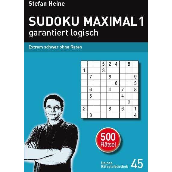 SUDOKU MAXIMAL 1 - garantiert logisch, Sachbücher von Stefan Heine
