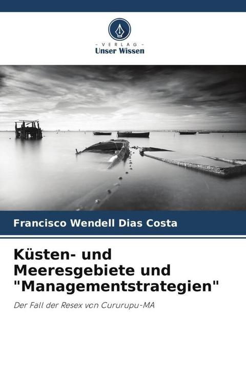 Actual product image Küsten- und Meeresgebiete und 'Managementstrategien' (Francisco Wendell Dias Costa, 2024)
