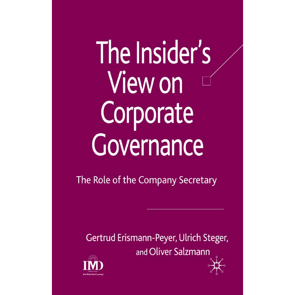 The Insider's View on Corporate Governance, Fachbücher von U. Steger, O. Salzmann, G. Erismann-Peyer