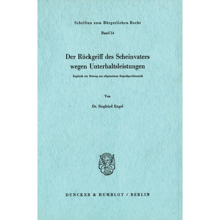 Der Rückgriff des Scheinvaters wegen Unterhaltsleistungen., Fachbücher von Siegfried Engel