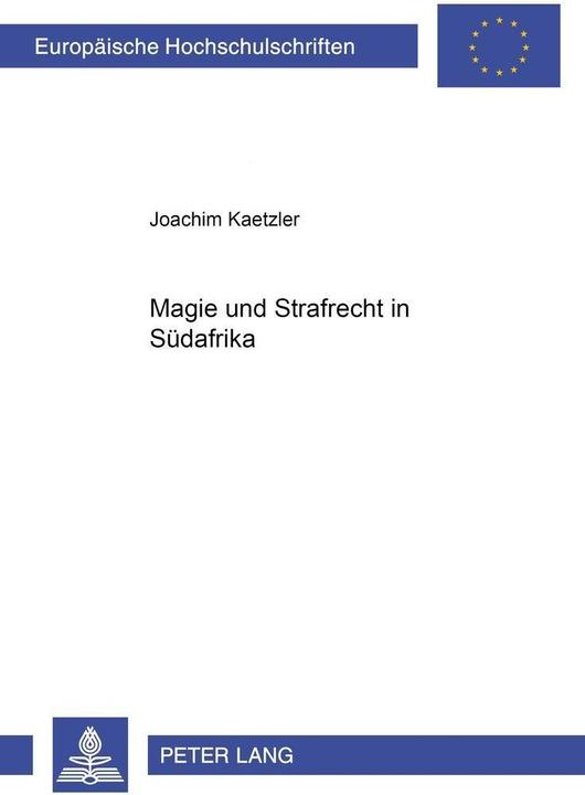 Energie-Label Magie und Strafrecht in Südafrika (Deutsch, Joachim Kaetzler, 2001)