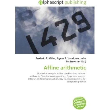 Affine arithmetic, Fachbücher von Agnes F. Vandome, Frederic P. Miller, John McBrewster