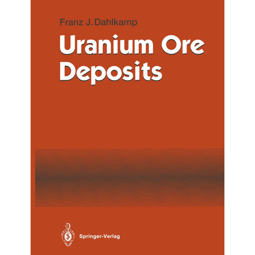 Uranium Ore Deposits, Fachbücher von Franz J. Dahlkamp
