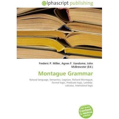 Montague Grammar, Fachbücher von Agnes F. Vandome, Frederic P. Miller, John McBrewster
