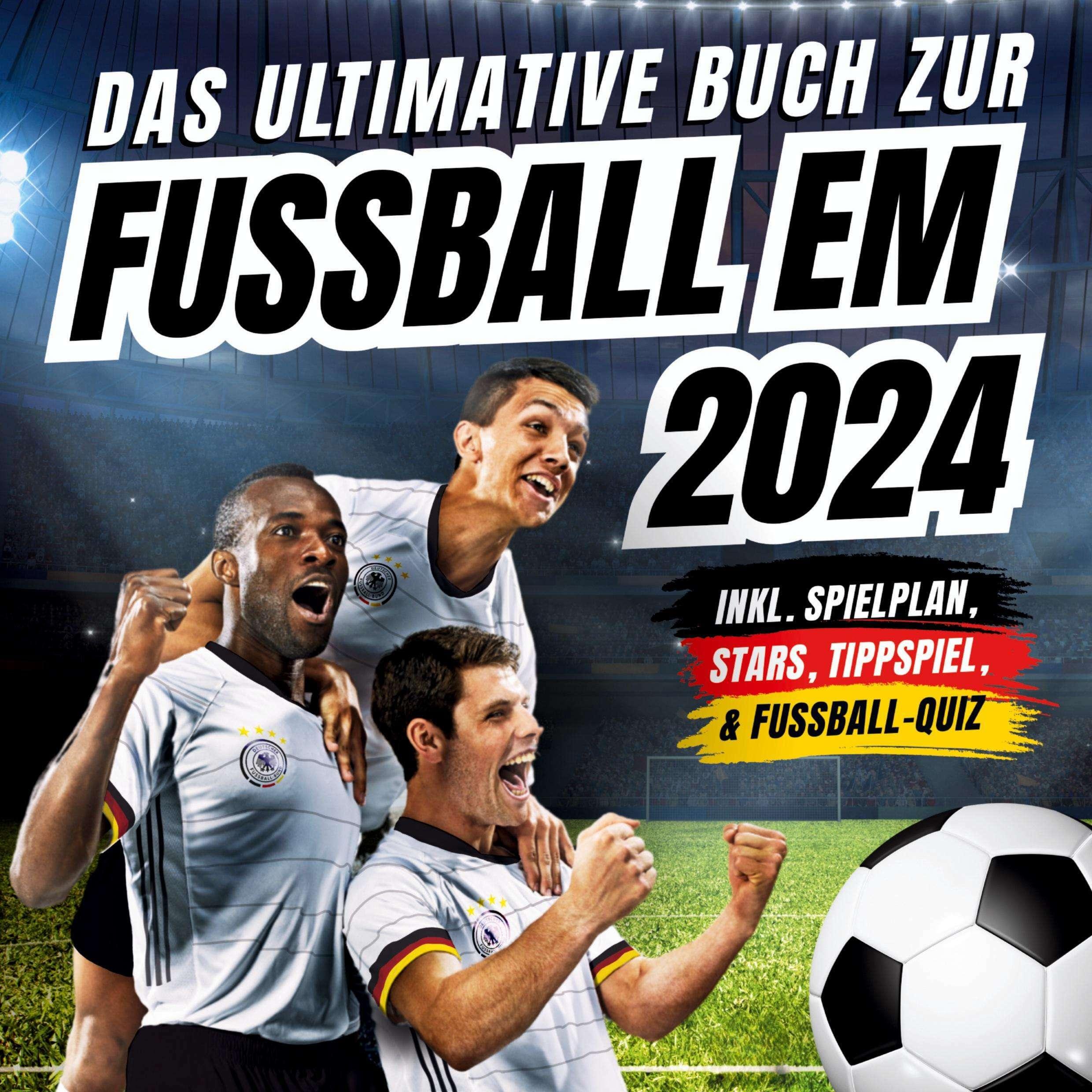 Das ultimative Buch zur Fussball EM 2024, Sachbücher von Marcel Neuer, Agave Verlag