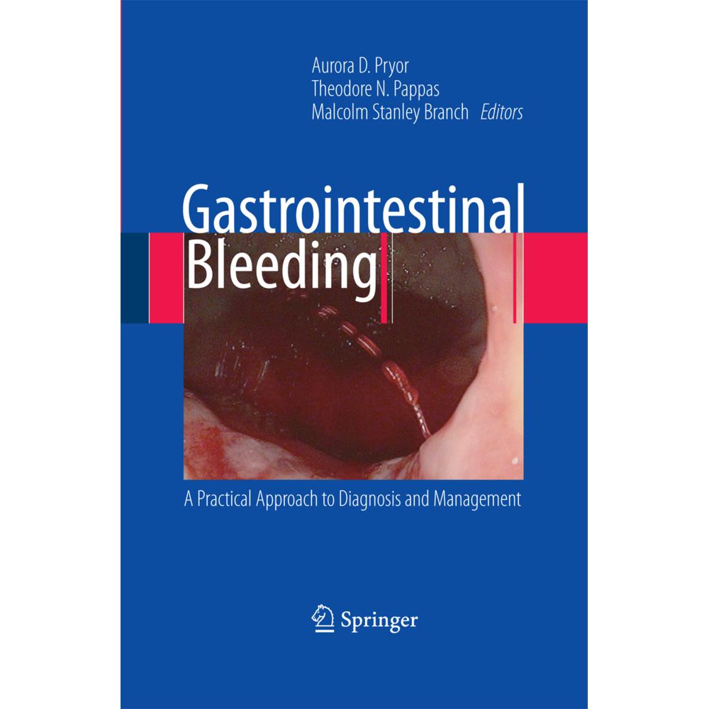 Gastrointestinal Bleeding, Fachbücher von Aurora D. Pryor, Theodore N. Pappas, Malcolm Stanley Branch