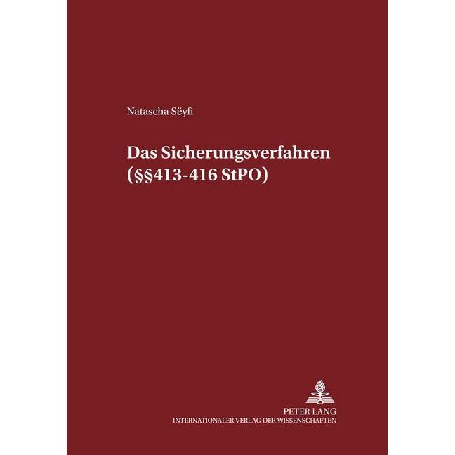 Das Sicherungsverfahren (§§ 413-416 StPO), Fachbücher von Natascha Sëyfi