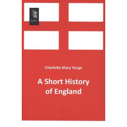 A Short History of England, Fachbücher von Charlotte Mary Yonge