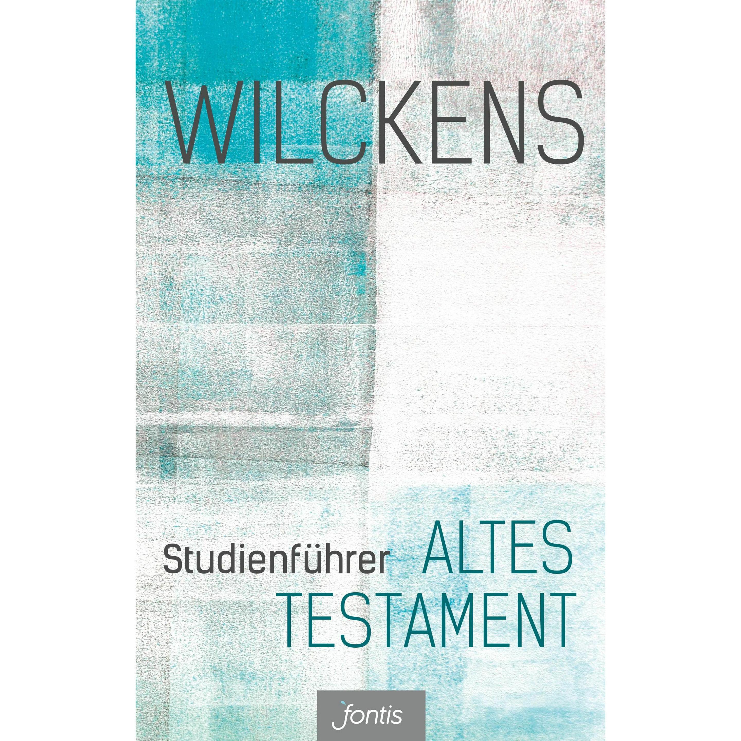 Studienführer Altes Testament, Fachbücher von Ulrich Wilckens