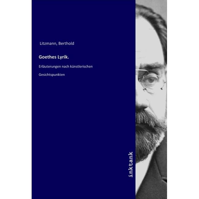 Goethes Lyrik., Belletristik von Berthold Litzmann