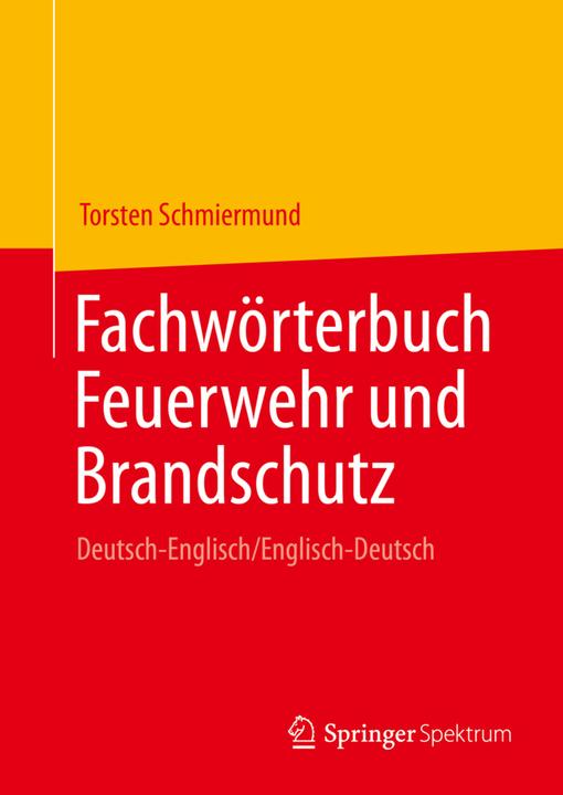 Produktbild Fachwörterbuch Feuerwehr und Brandschutz (Torsten Schmiermund, Englisch, Deutsch)