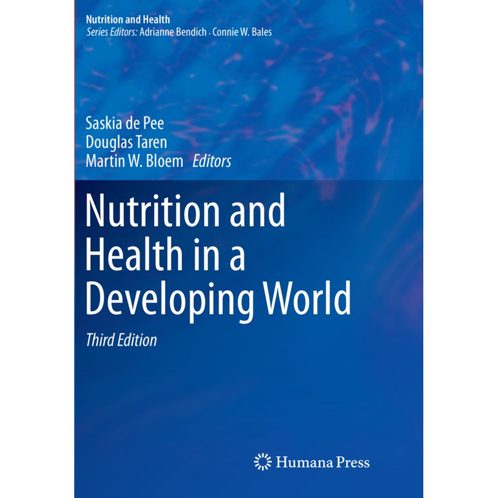 Nutrition and Health in a Developing World, Fachbücher von Martin W. Bloem, Douglas Taren, Saskia de Pee