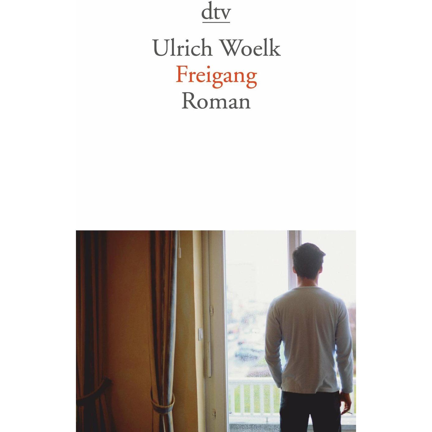 Freigang, Belletristik von Ulrich Woelk