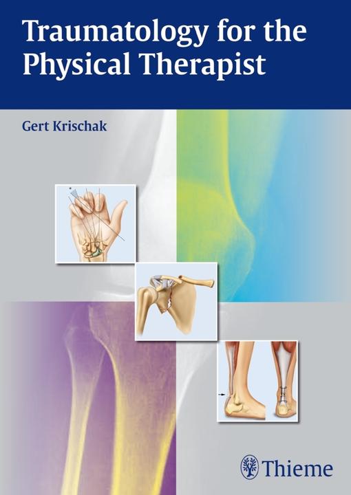 Traumatology for the Physical Therapist (Englisch, Gert Krischak, 2013)