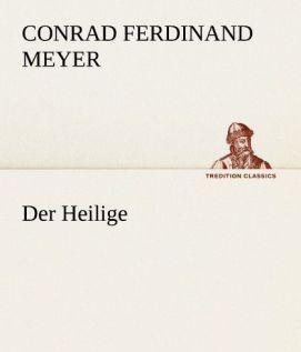 Produktbild Der Heilige (Deutsch, Conrad Ferdinand Meyer, 2012)