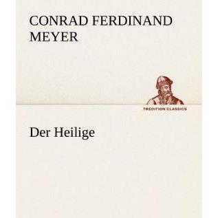 Thumbnail - Der Heilige, Belletristik von Conrad Ferdinand Meyer