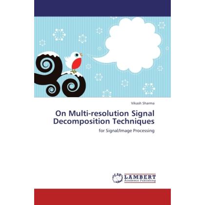 On Multi-resolution Signal Decomposition Techniques, Fachbücher