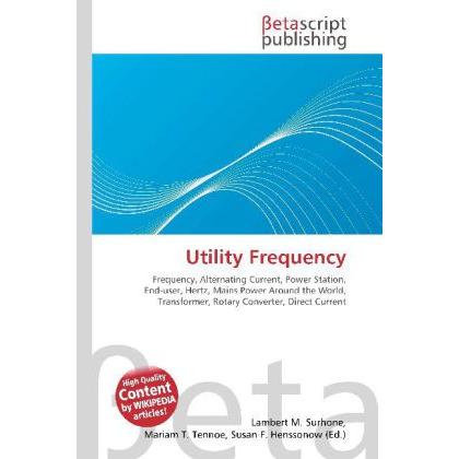 Utility Frequency, Fachbücher von Lambert M. Surhone, Miriam T. Timpledon, Susan F. Marseken