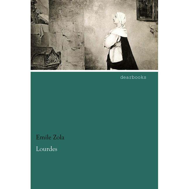 Lourdes, Belletristik von Émile Zola