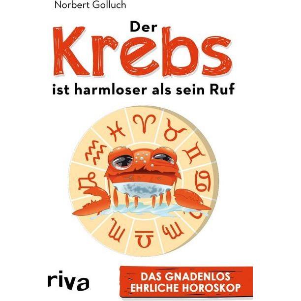 Der Krebs ist harmloser als sein Ruf, Belletristik von Norbert Golluch