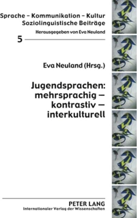 Produktbild Jugendsprachen: mehrsprachig - kontrastiv - interkulturell (Deutsch, Eva Neuland, 2008)