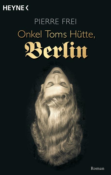 Produktbild Onkel Toms Hütte, Berlin (Deutsch, Pierre Frei, 2005)