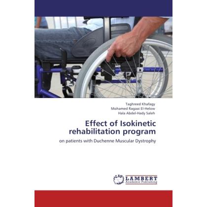 Effect of Isokinetic rehabilitation program, Fachbücher von Hala Abdel-Hady Saleh, Mohamed Ragaai El-Helow, Taghreed Kha...
