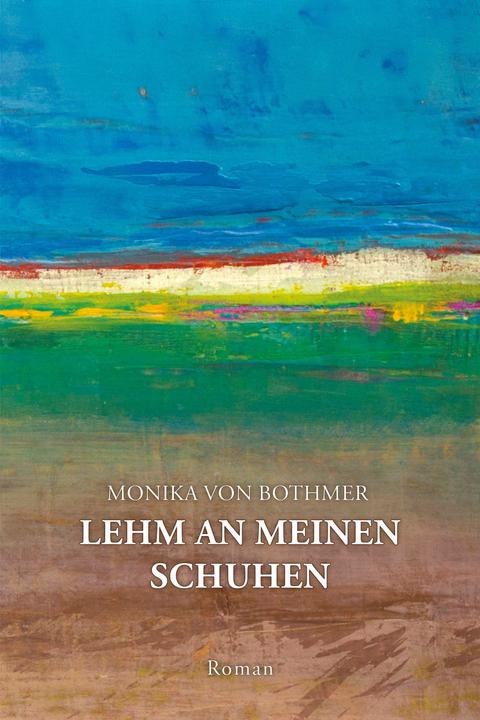 Produktbild Lehm an meinen Schuhen (Deutsch, Monika von Bothmer, 2026)