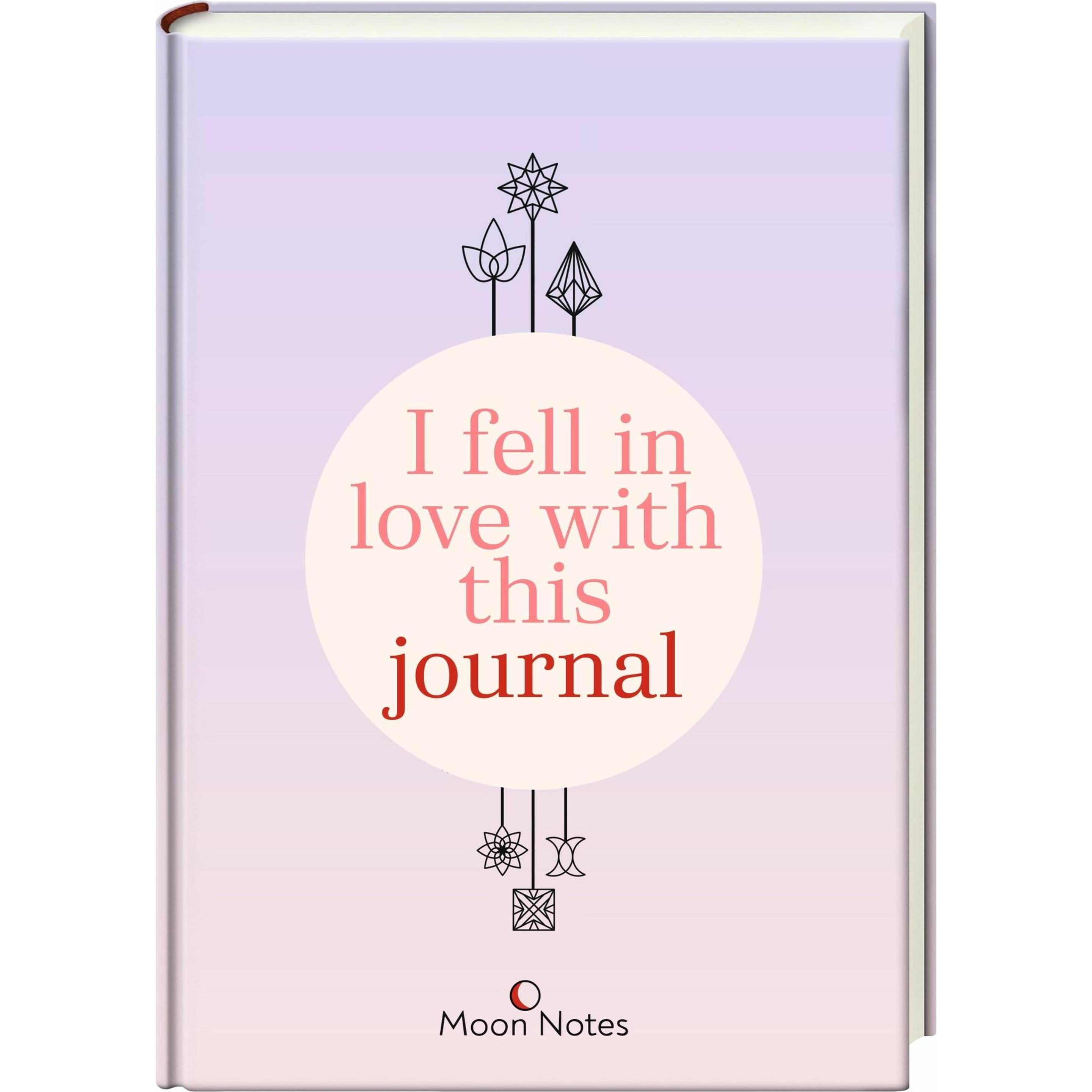 I fell in Love with this Journal, Belletristik von Moon Notes