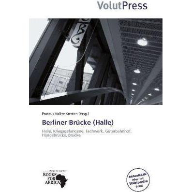 Thumbnail - Berliner Brücke (Halle), Fachbücher von Proteus Valère Kresten