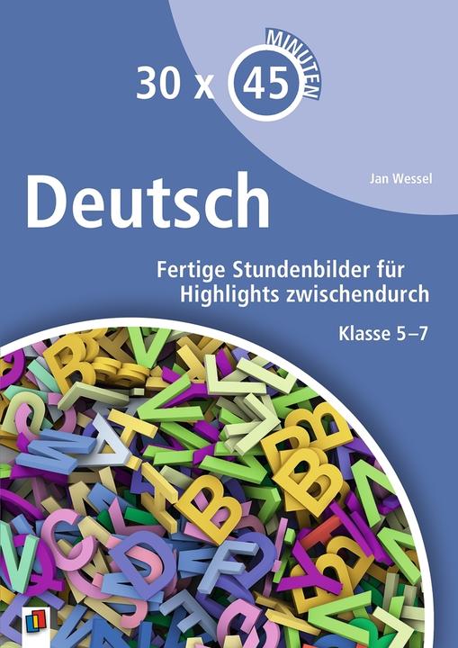 Produktbild 30 x 45 Minuten Deutsch 5.-7. Klasse (Deutsch, 2017)