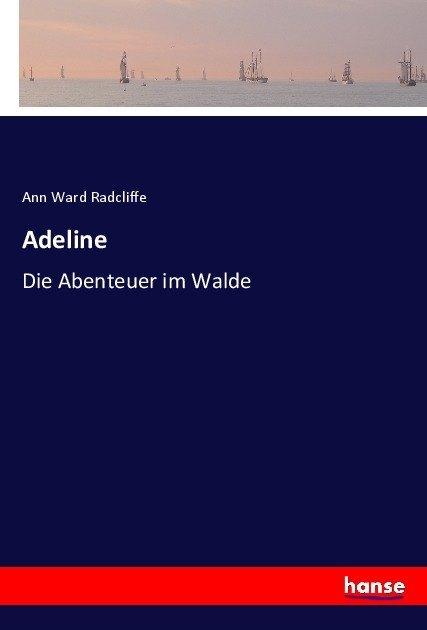 Produktbild Adeline (Deutsch, Ann Ward Radcliffe, 2017)